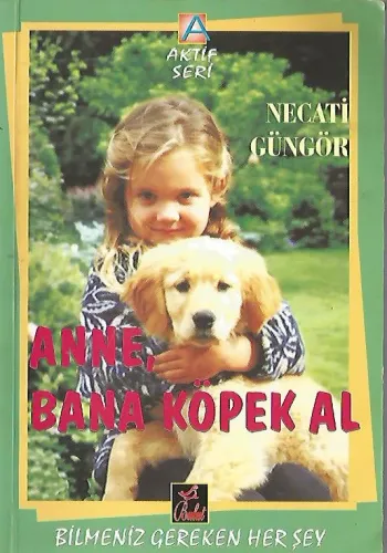 Anne, Bana Köpek Al