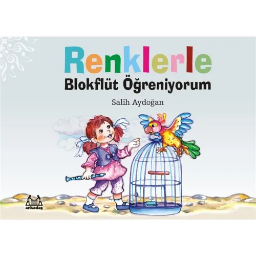 RENKLERLE BLOKFLÜT ÖĞRENİYORUM