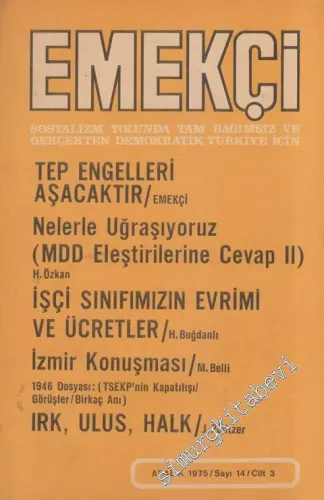 Sosyalizm Yolunda Tam Bağımsız Ve Gerçekten Demokratik Türkiye İçin Emekçi Dergisi - Dosya: Tep Engelleri Aşacaktır / Emekçi - Sayı: 14  3  2  Aralık