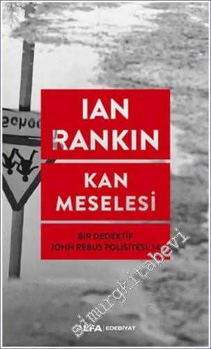 Kan Meselesi Bir Dedektif John Rebus Polisiyesi: 14 -