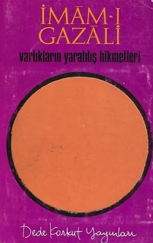 Varlıkların Yaratılış Hikmetleri