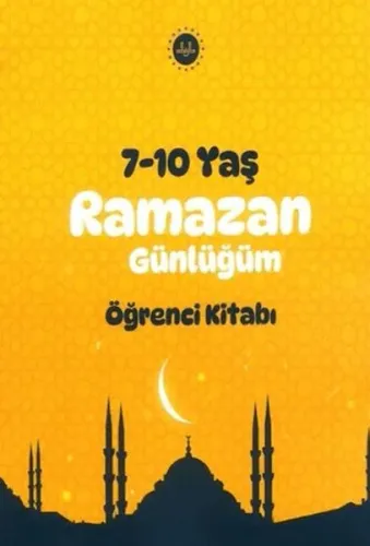 Ramazan Günlüğüm Öğrenci Kitabı 7-10 Yaş 