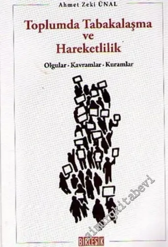 Toplumda Tabakalaşma ve Hareketlilik: Olgular, Kavramlar, Kuramlar -