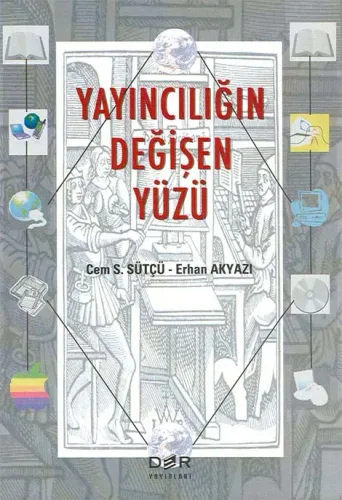 YAYINCILIĞIN DEĞİŞEN YÜZÜ
