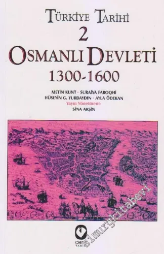 Türkiye Tarihi 2: Osmanlı Devleti: 1300 - 1600 -         2011