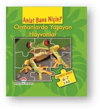 Anlat Bana Niçin: Ormanlarda Yaşayan Hayvanlar