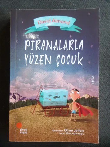 Piranalarla Yüzen Çocuk David Almond