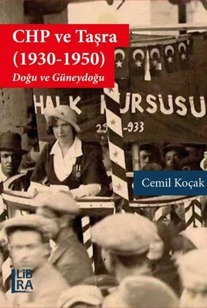 CHP ve Taşra (1930-1950): Doğu ve Güneydoğu