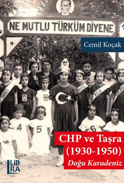 CHP ve Taşra (1930-1950) Doğu Karadeniz