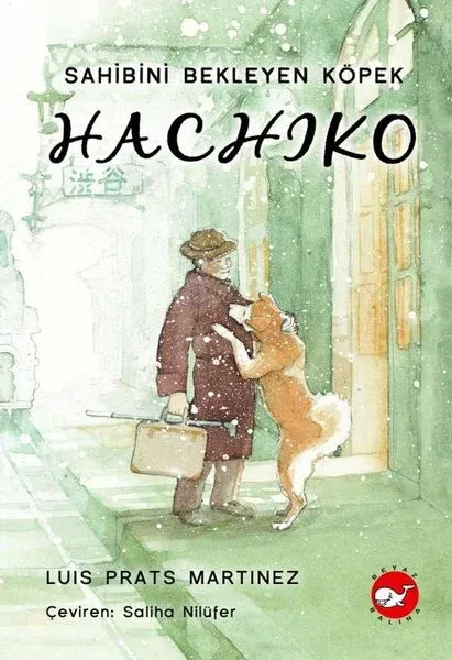 Hachiko - Sahibini Bekleyen Köpek (Ciltli)
