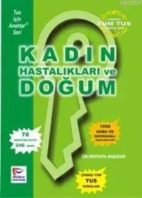Anahtar Seri - Kadın Hastalıkları ve Doğum Tus Soruları - Pelikan Yayı