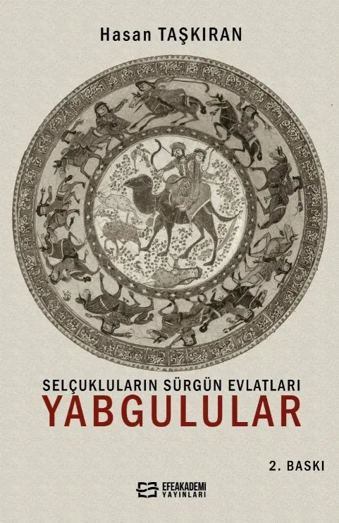 Selçukluların Sürgün Evlatları YABGULULAR
