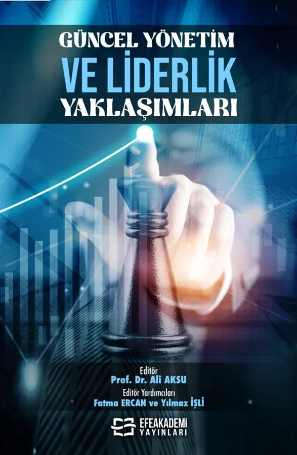 GÜNCEL YÖNETİM VE LİDERLİK YAKLAŞIMLARI