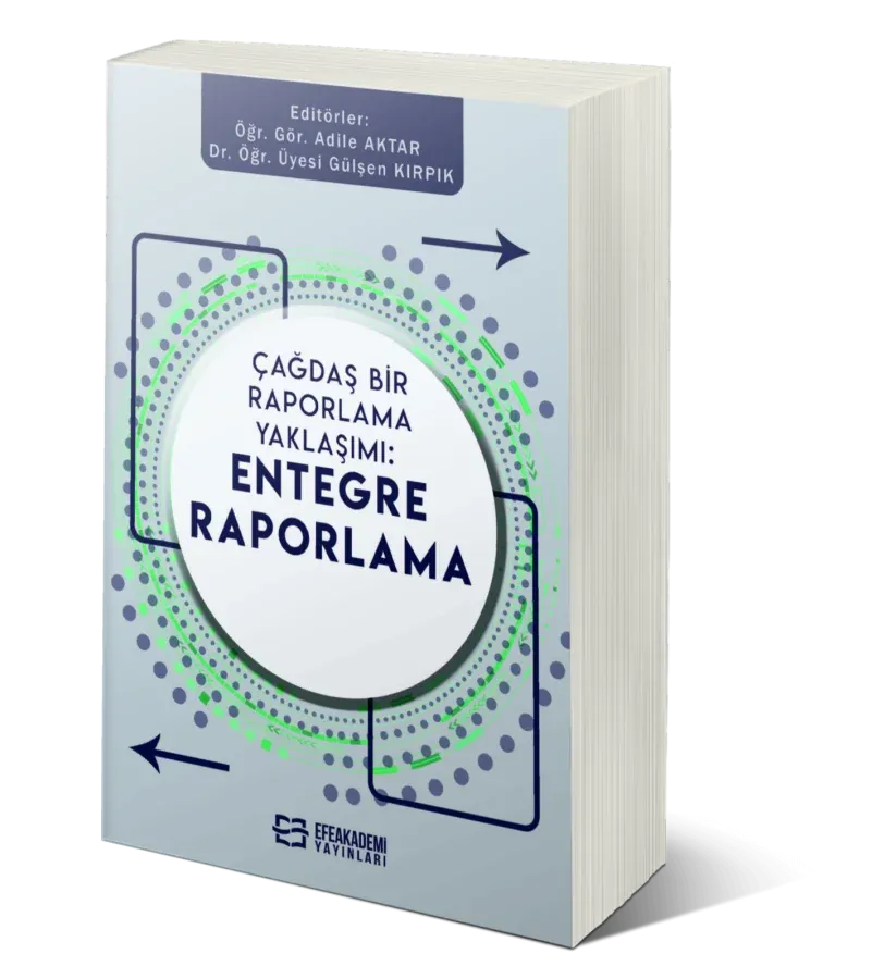 Çağdaş Bir Raporlama Yaklaşımı Entegre Raporlama
