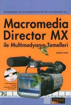 Macromedia Director MX ile Multimedyanın Temelleri