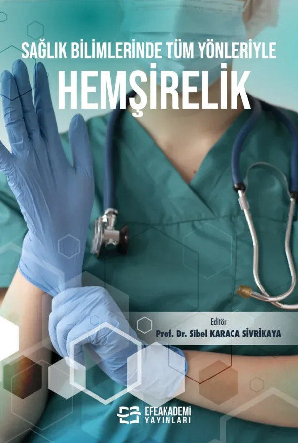 Sağlık Bilimlerinde Tüm Yönleriyle Hemşirelik