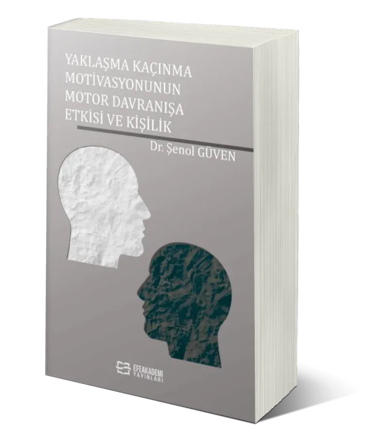 Yaklaşma Kaçınma Motivasyonunun Motor Davranışa Etkisi ve Kişilik