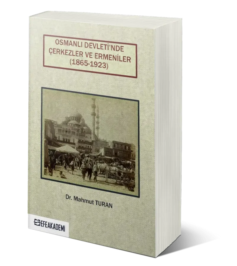 Osmanlı Devleti’nde Çerkezler ve Ermeniler (1865-1923)