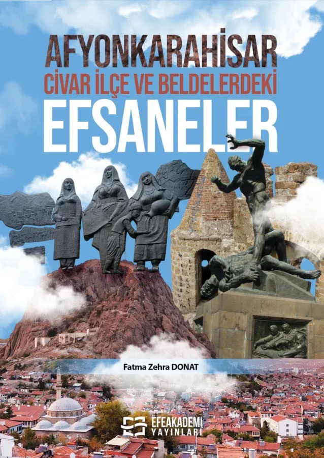 Afyonkarahisar, Civar İlçe ve Beldelerdeki Efsaneler