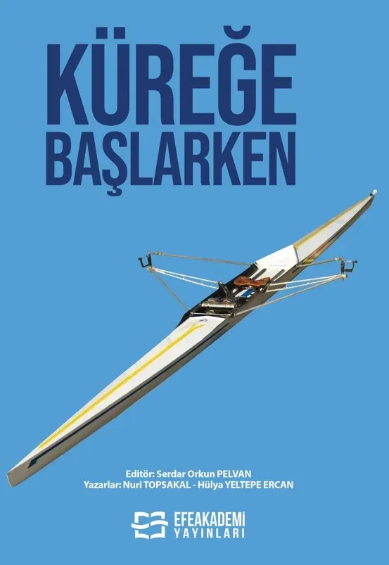 Küreğe Başlarken