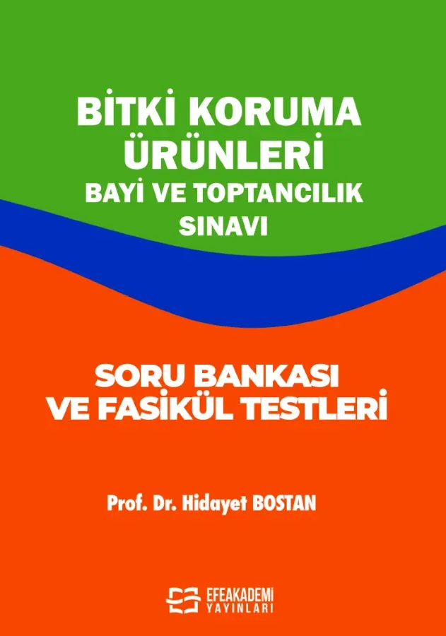 BİTKİ KORUMA ÜRÜNLERİ BAYİ VE TOPTANCILIK SINAVI SORU BANKASI VE FASİKÜL TESTLERİ