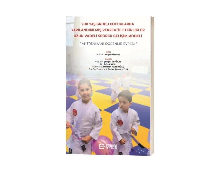 7-10 Yaş Grubu Çocuklarda Yapılandırılmış Rekreatif Etkinlikler: Uzun Vadeli Sporcu Gelişim Modeli (Antrenmanı Öğrenme Evresi)