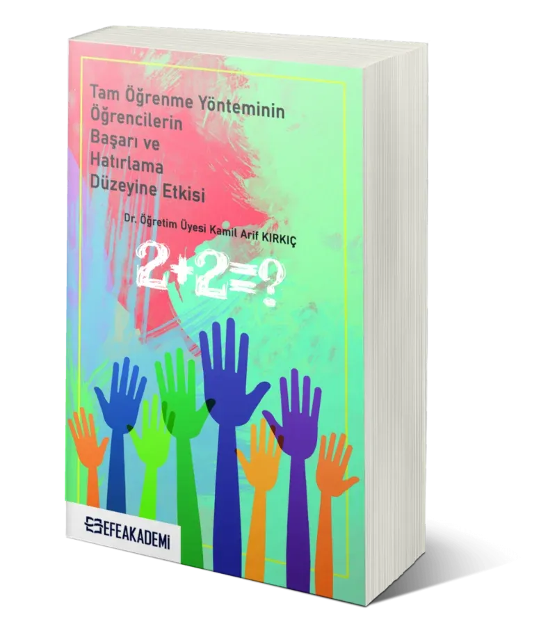 Tam Öğrenme Yönteminin Öğrencilerin Başarı ve Hatırlama Düzeyine Etkisi