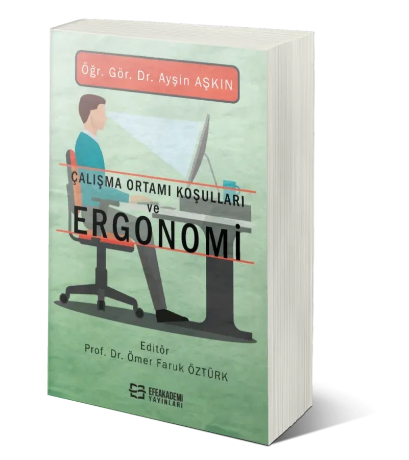 Çalışma Ortamı Koşulları ve Ergonomi