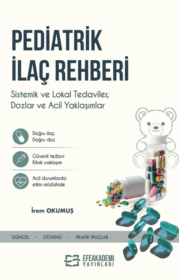 E-Kitap - Pediatrik İlaç Rehberi: Sistemik ve Lokal Tedaviler, Dozlar ve Acil Yaklaşımlar