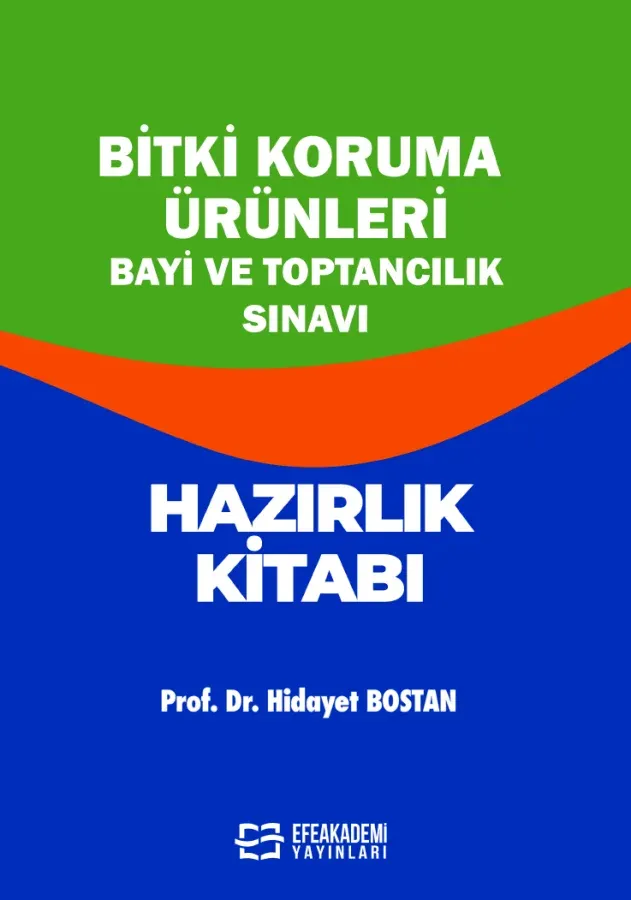 BİTKİ KORUMA ÜRÜNLERİ BAYİ VE TOPTANCILIK SINAVI HAZIRLIK KİTABI