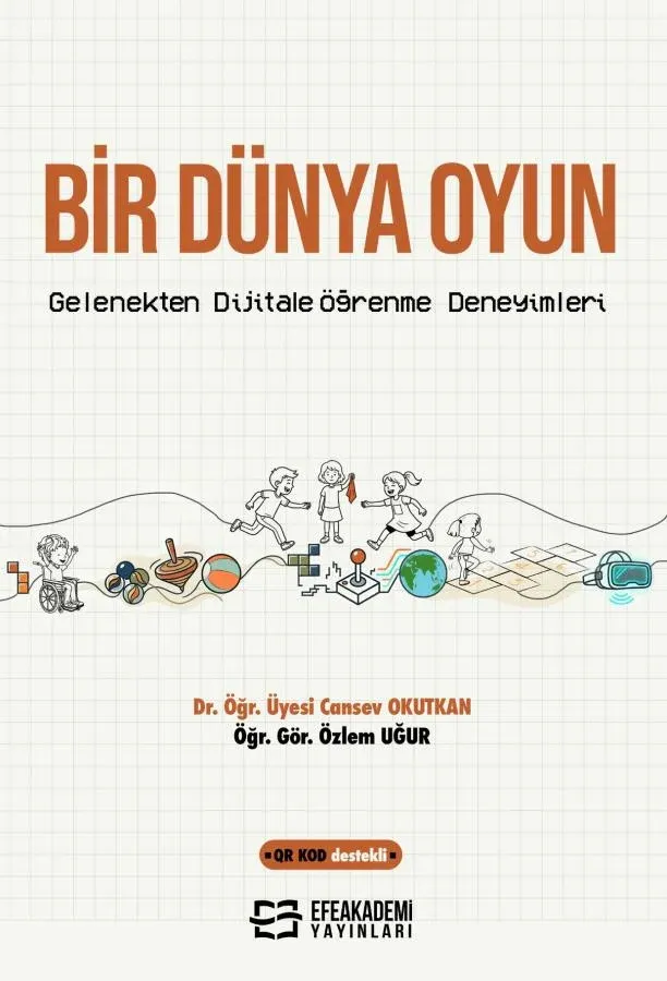BİR DÜNYA OYUN: Gelenekten Dijitale Öğrenme Deneyimleri