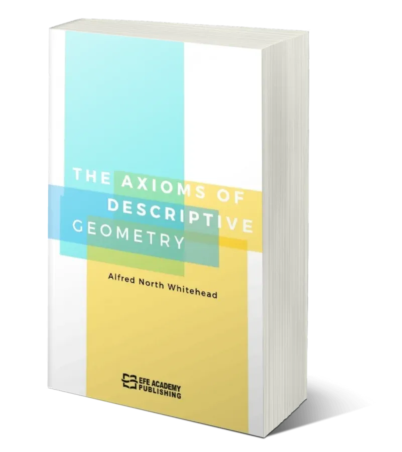 The Axioms of Descriptive Geometry