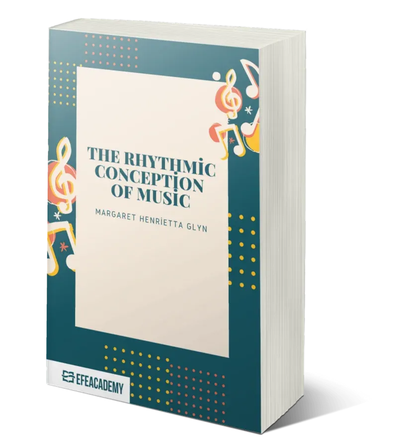 The Rhythmic Conception Of Music - Classic Reprint
