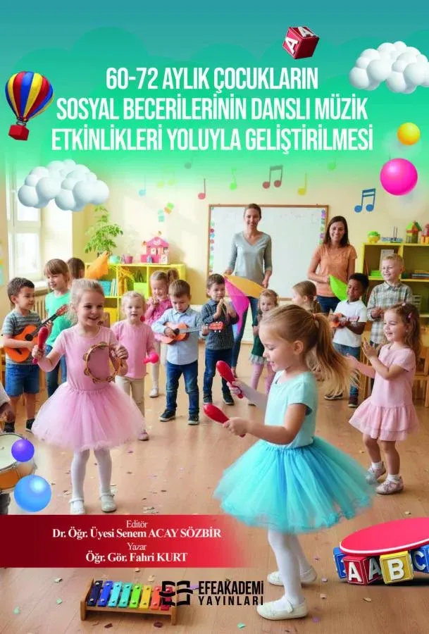 60-72 Aylık Çocukların Sosyal Becerilerinin Danslı Müzik Etkinlikleri Yoluyla Geliştirilmesi