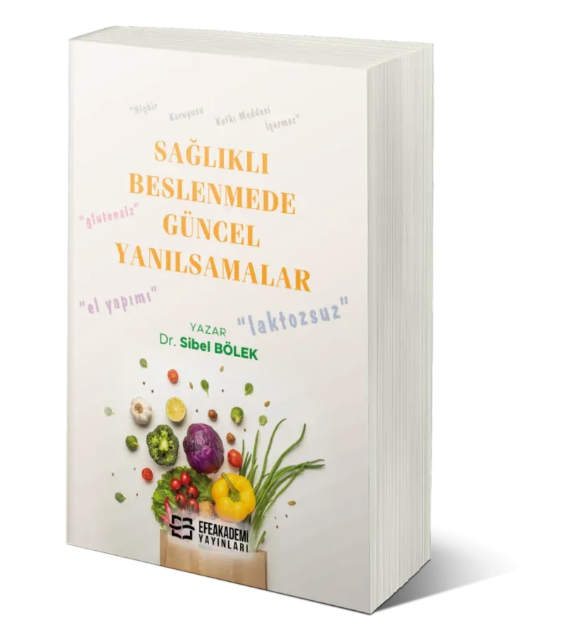 Sağlıklı Beslenmede Güncel Yanılsamalar