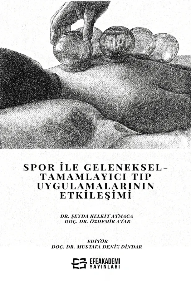 E-Kitap - Spor ile Geleneksel-Tamamlayıcı Tıp Uygulamalarının Etkileşimi