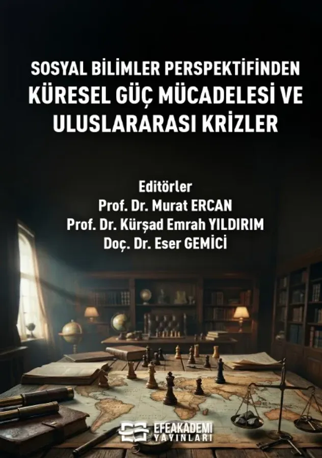 E-Kitap - Sosyal Bilimler Perspektifinden Küresel Güç Mücadelesi ve Uluslararası Krizler