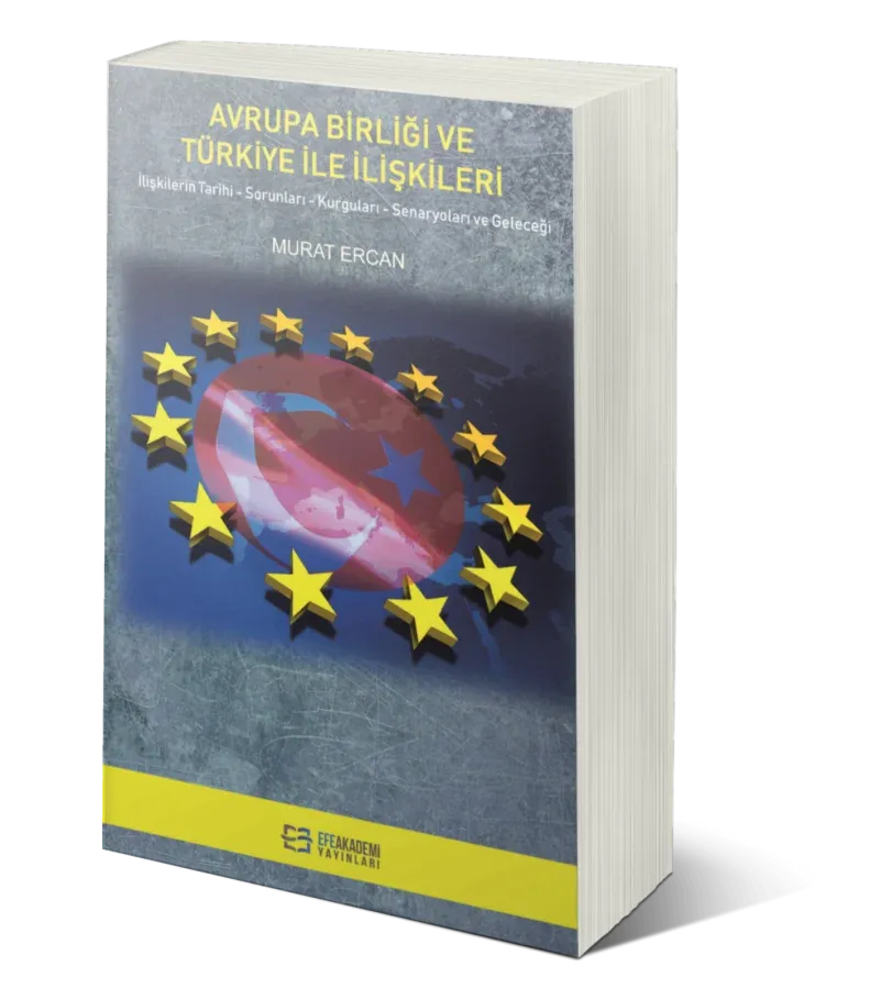 Avrupa Birliği Ve Türkiye İle İlişkileri