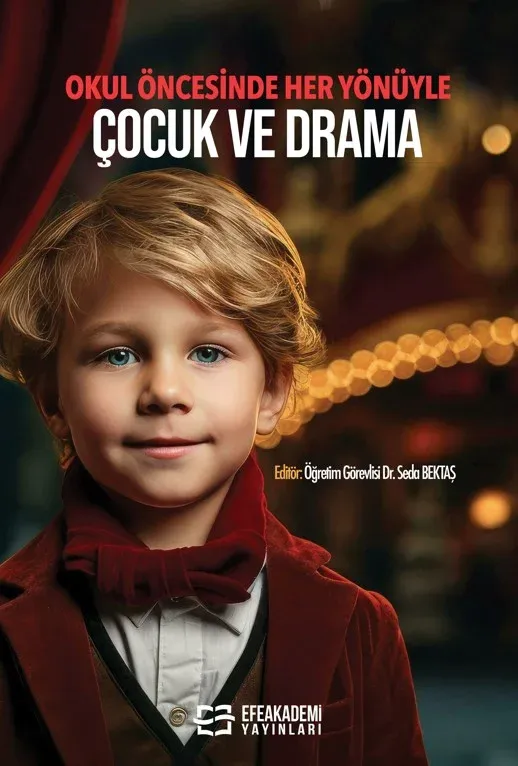 Okul Öncesinde Her Yönüyle Çocuk ve Drama