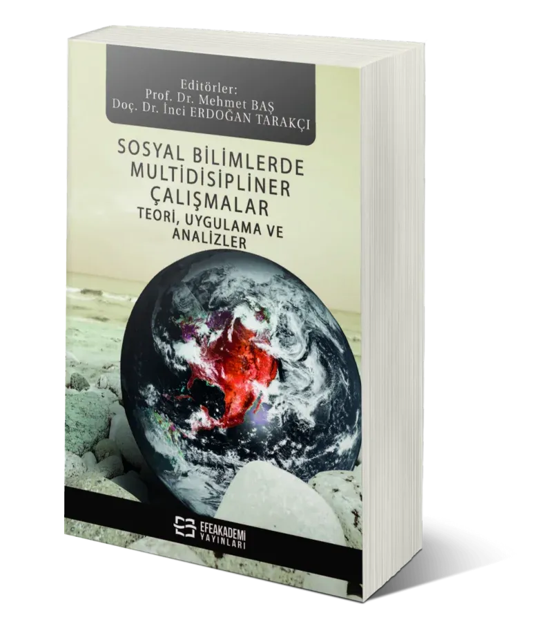 Sosyal Bilimlerde Multidisipliner Çalışmalar Teori, Uygulama Ve Analizler