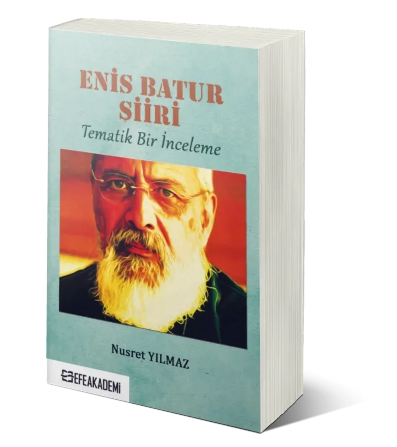Enis Batur Şiiri - Tematik Bir İnceleme