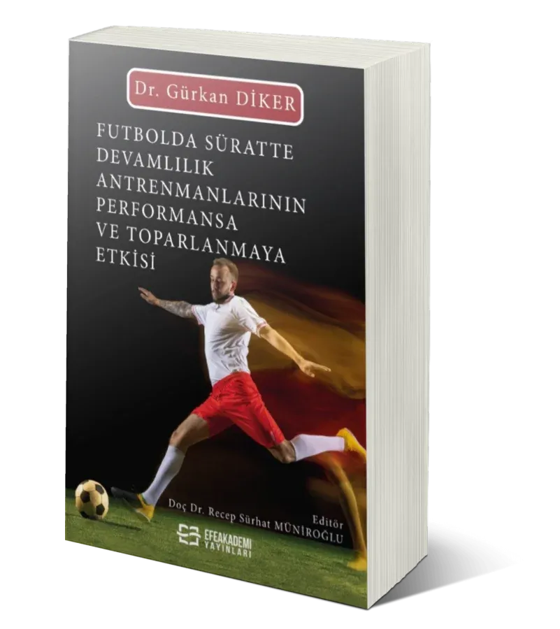 Futbolda Süratte Devamlılık Antrenmanlarının Performansa ve Toparlanmaya Etkisi