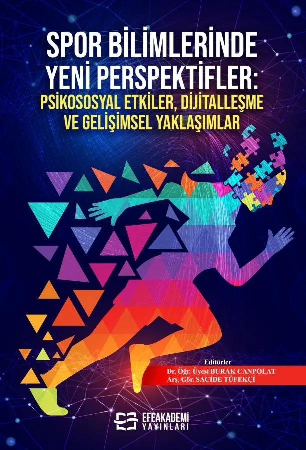 E-Kitap - SPOR BİLİMLERİNDE YENİ PERSPEKTİFLER: PSİKOSOSYAL ETKİLER, DİJİTALLEŞME VE GELİŞİMSEL YAKLAŞIMLAR