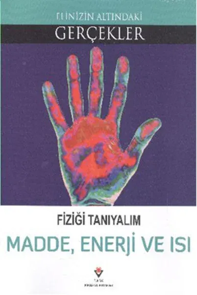 Fiziği Tanıyalım Madde Enerji ve Isı